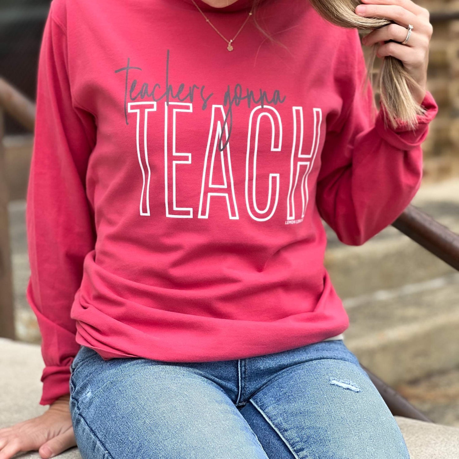Teachers Gonna Teach -  Long-Sleeve Graphic Tee