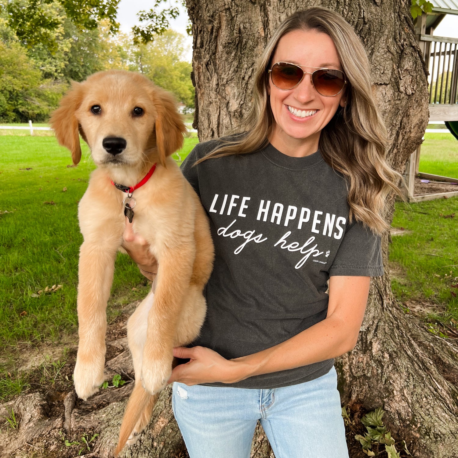 LIFE HAPPENS DOGS HELP - Graphic Tee