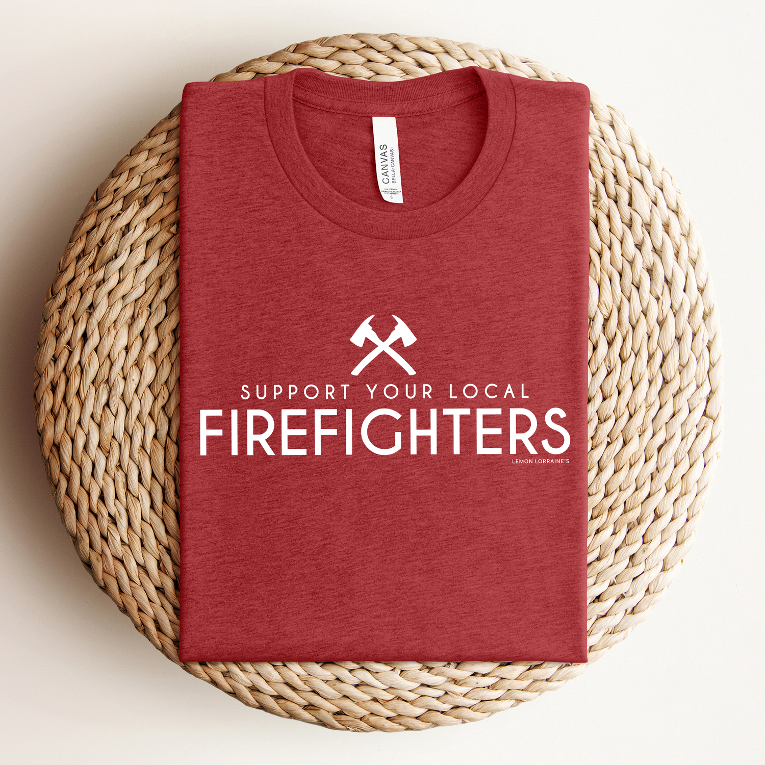 SUPPORT YOUR LOCAL FIREFIGHTERS - Graphic Tee