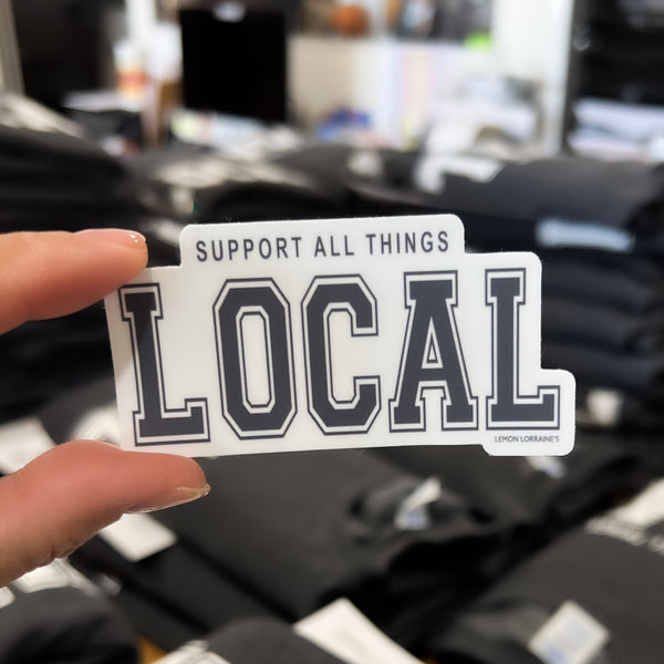 Support All Things LOCAL Sticker Decal