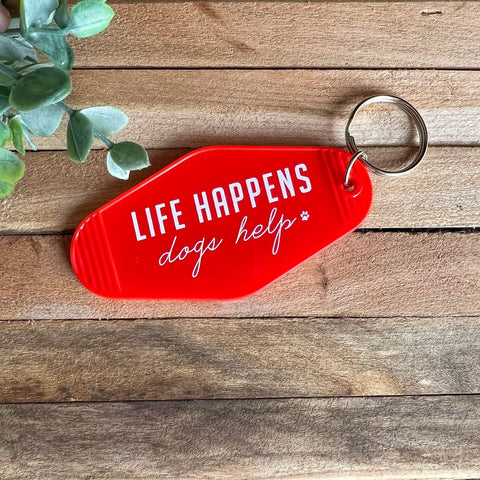 LIFE HAPPENS, DOGS HELP - Keychain