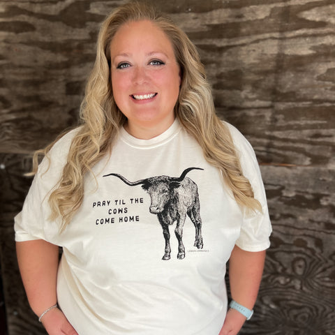 PRAY TIL THE COWS COME HOME Graphic Tee
